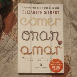 Comer, Orar, Amar (Eat, Pray, Love) By Elizabeth Gilbert In Portugese